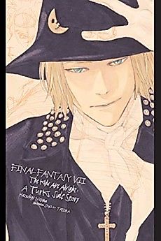 Cover image for Final Fantasy VII The Kids Are Alright: A Turks Side Story