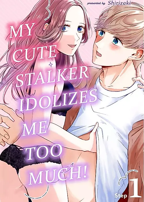 Cover image for the manga called My Cute Stalker Idolizes Me Too Much!