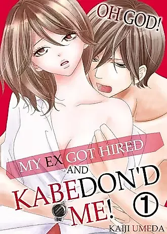 Cover image for the manga called My Ex Got Hired and Kabedon'd Me!