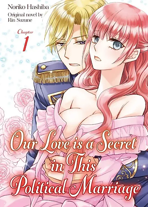 Cover image for the manga called Our Love Is a Secret in This Political Marriage
