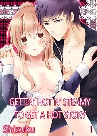 Cover image for the manga called Gettin' Hot 'n' Steamy to Get a Hot Story