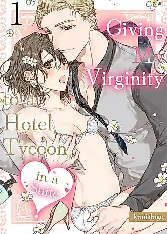 Cover image for the manga called Giving My Virginity to a Hotel Tycoon in a Suite