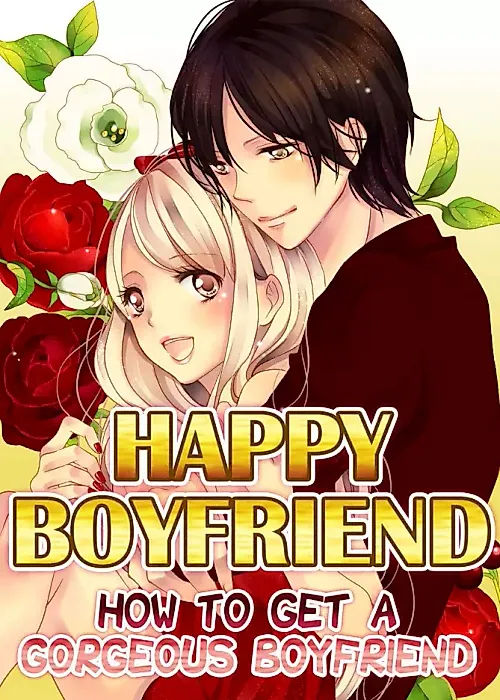 Cover image for the manga called Happy Boyfriend: How To Get A Gorgeous Boyfriend