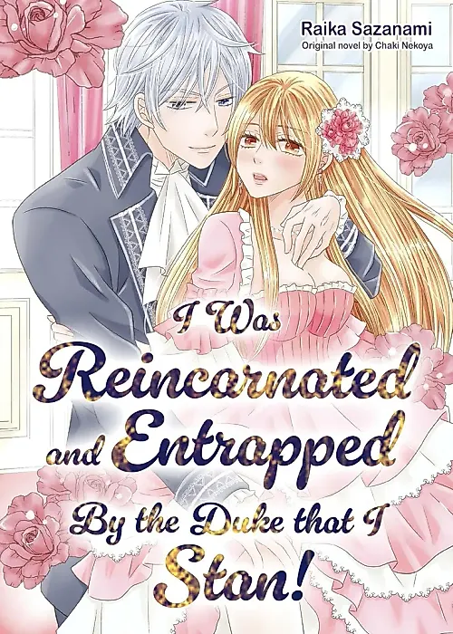Cover image for the manga called I Was Reincarnated and Entrapped By the Duke that I Stan!