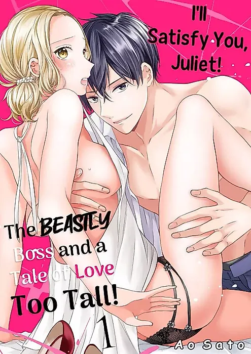 Cover image for the manga called I'll Satisfy You, Juliet! - The Beastly Boss and a Tale of Love Too Tall!