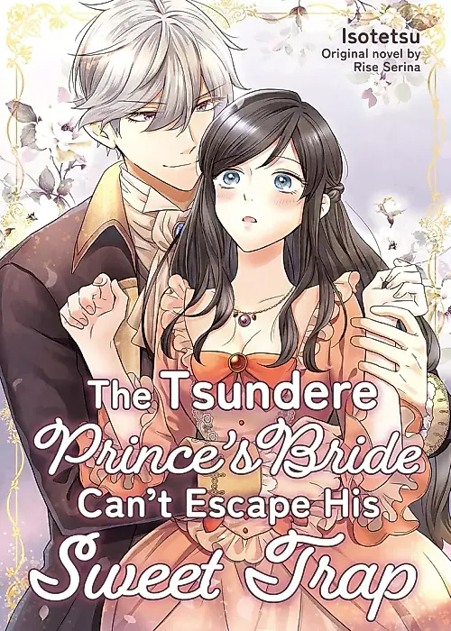 Cover image for the manga called The Tsundere Prince’s Bride Can’t Escape His Sweet Trap