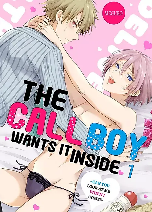 Cover image for the manga called The Call Boy Wants It Inside -Can You Look at Me When I Come?-