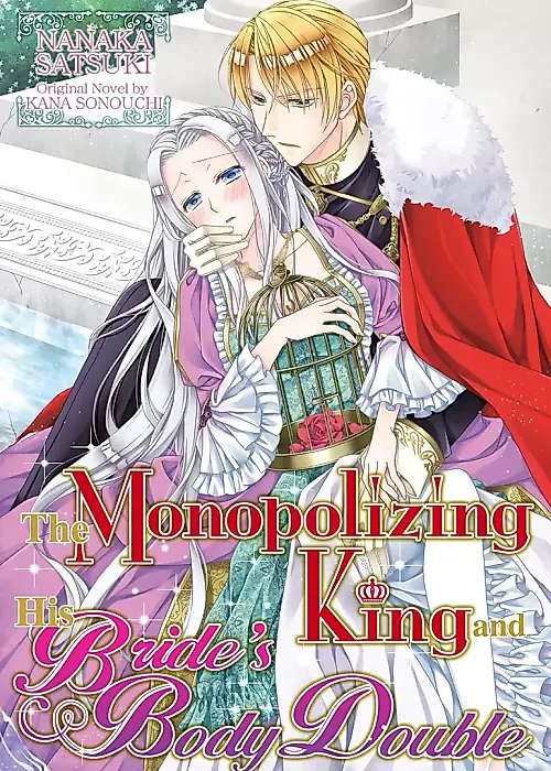 Cover image for the manga called The Monopolizing King and His Bride’s Body Double