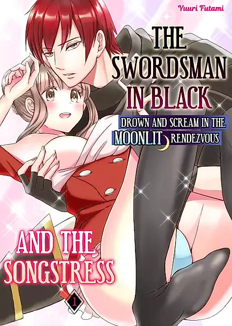 Cover image for the manga called The Swordsman in Black and the Songstress Drown and Scream in the Moonlit Rendezvous