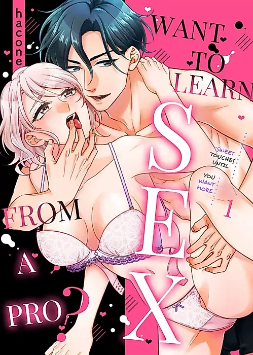 Cover image for the manga called Want to Learn Sex From a Pro? ~Sweet Touches Until You Want More