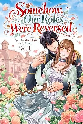 Cover image for the manga called Somehow, Our Roles Were Reversed