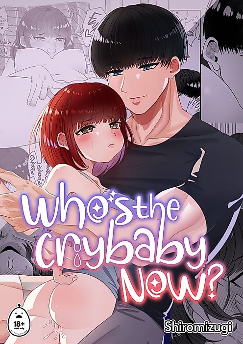 Cover image for the manga called Who's the Crybaby Now?